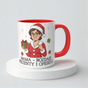 Świąteczny Kubek na Święta - Mama - rozdaje prezenty i opierdol